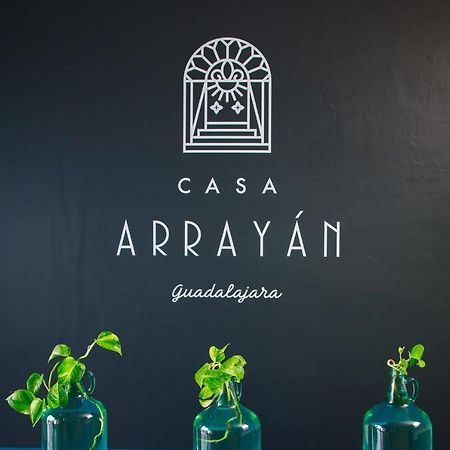 Hotel Casa Arrayan Guadalajara Zewnętrze zdjęcie